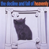 Purchase Heavenly - The Decline And Fall Of Heavenly