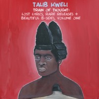 Purchase Talib Kweli - Train Of Thought Lost Lyrics, Rare Releases & Beautiful B-Sides
