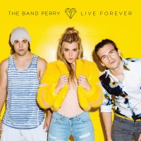 Purchase The Band Perry - Live Forever (CDS)