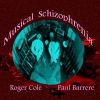 Purchase Roger Cole & Paul Barrere - Musical Schizophrenia