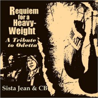 Purchase Sista Jean & CB - Requiem For A Heavyweight (Tribute To Odetta)