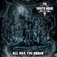 Purchase The Heretic Order - All Hail The Order