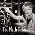 Buy Blue Cat Groove - Too Much Talk Mp3 Download