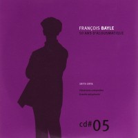 Purchase Francois Bayle - 50 Ans D'acousmatique CD5