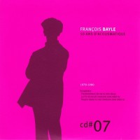 Purchase Francois Bayle - 50 Ans D'acousmatique CD7