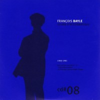 Purchase Francois Bayle - 50 Ans D'acousmatique CD8