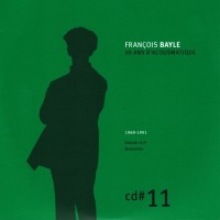 Purchase Francois Bayle - 50 Ans D'acousmatique CD11