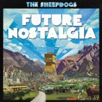 Purchase The Sheepdogs - Future Nostalgia (Deluxe Edition)