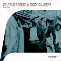 Purchase Charlie Parker & Dizzy Gillespie - Saga Jazz: Together