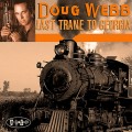 Buy Doug Webb - Last Trane To Georgia Mp3 Download