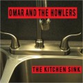 Buy Omar & the Howlers - The Kitchen Sink Mp3 Download