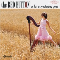 Purchase The Red Button - As Far As Yesterday Goes