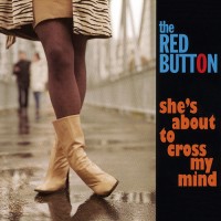 Purchase The Red Button - She's About To Cross My Mind