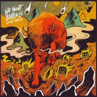 Purchase We Hunt Buffalo - Living Ghosts