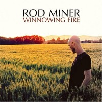 Purchase Rod Miner - Winnowing Fire