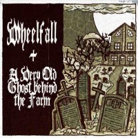 Purchase Wheelfall - Wheelfall & A Very Old Ghost Behind The Farm (EP)