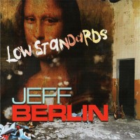 Purchase Jeff Berlin - Low Standards