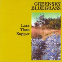 Purchase Greensky Bluegrass - Less Than Supper