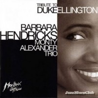 Purchase Barbara Hendricks - Tribute To Duke Ellington (With Monty Alexander Trio)