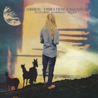 Purchase Caribou Vibration Ensemble - Caribou Vibration Ensemble (With Marshall Allen)