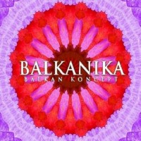 Purchase Sanja Ilic & Balkanika - Balkan Koncept