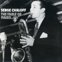 Purchase Serge Chaloff - The Fable Of Mabel (Vinyl)
