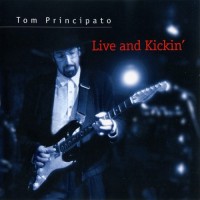 Purchase Tom Principato - Live And Kickin'