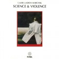 Buy Carre. Ladich. Marchal - Science & Violence (Reissued 1997) Mp3 Download