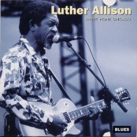 Purchase Luther Allison - Sweet Home Chicago - Charly Blues Masterworks Vol. 37