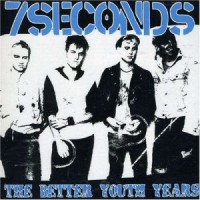 Purchase 7 Seconds - The Better Youth Years