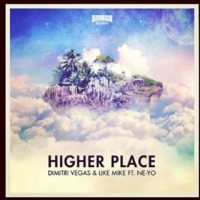 Purchase Dimitri Vegas - Higher Place (With Like Mike Feat. Ne-Yo) (CDS)