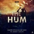 Buy Dimitri Vegas - The Hum (With Like Mike Vs. Ummet Ozcan) (CDS) Mp3 Download