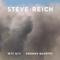 Purchase Kronos Quartet - Steve Reich: Wtc 9/11 (With Sō Percussion)