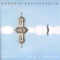 Buy Roberto Cacciapaglia - Incontri Con L'anima Mp3 Download