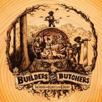 Purchase The Builders and the Butchers - Where The Roots All Grow