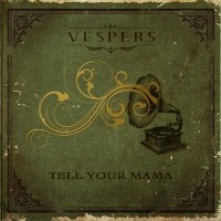 Purchase The Vespers - Tell Your Mama