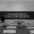 Buy 9Th Wonder & Pete Rock - Class Is In Session Mp3 Download