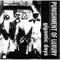 Buy Punishment Of Luxury - Gigantic Days (Reissued 1998) Mp3 Download