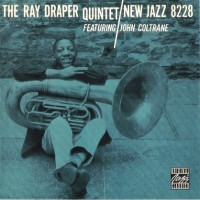 Purchase Ray Draper - New Jazz 8228 (Featuring John Coltrane)