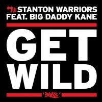 Purchase Stanton Warriors - Get Wild (Pt. 1) (CDS)