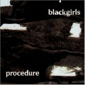 Buy Blackgirls - Procedure Mp3 Download