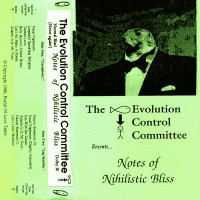Purchase The Evolution Control Committee - Notes Of Nihilistic Bliss