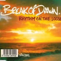Purchase Rhythm on the Loose - Break Of Dawn (MCD)