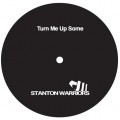 Buy Stanton Warriors - Turn Me Up Some (CDS) Mp3 Download