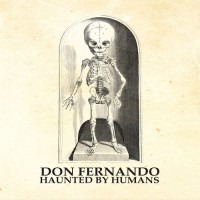 Purchase Don Fernando - Haunted By Humans