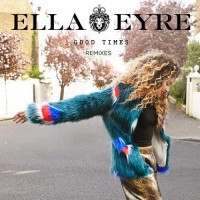 Purchase Ella Eyre - Good Times (Remixes) (EP)