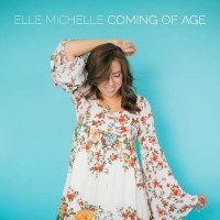Purchase Elle Michelle - Coming Of Age