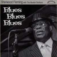 Purchase Sherwood Fleming - Blues Blues Blues (With The Moeller Brothers)