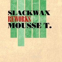 Purchase Slackwax - Reworks Mousse T. (EP)
