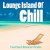 Purchase VA- Lounge Island Of Chill Vol 1: Finest Beach Relaxation Paradise MP3